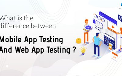 Mobile App Testing vs Web App Testing