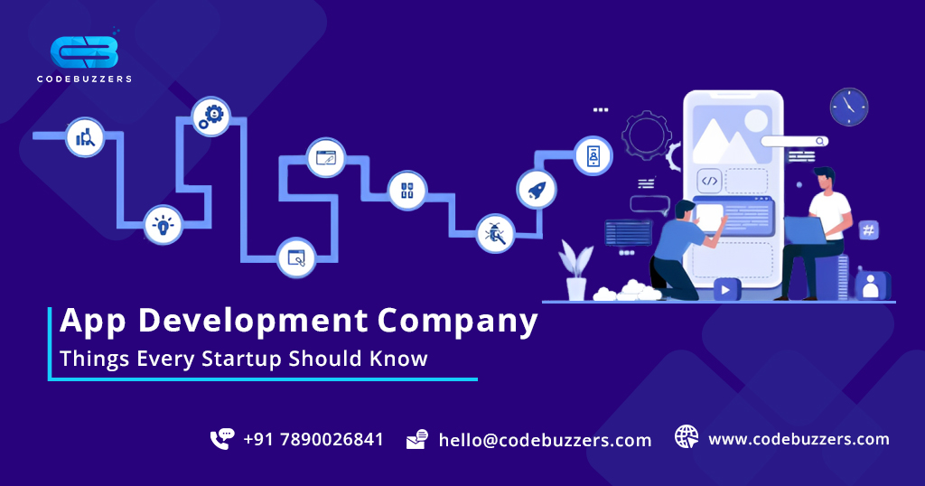 Things Every Startup Should Know About App Development Company